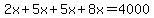 2x%2B5x%2B5x%2B8x=4000