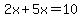 2x%2B5x=10