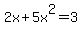 2x%2B5x%5E2=3