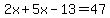2x%2B5x-13=47