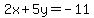 2x%2B5y=-11