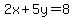 2x%2B5y=8