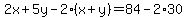 2x%2B5y-2%28x%2By%29=84-2%2A30