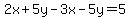 2x%2B5y-3x-5y=5