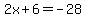 2x%2B6=-28