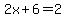 2x%2B6=2