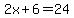 2x%2B6=24