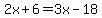 2x%2B6=3x-18