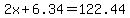 2x%2B6.34+=+122.44