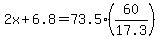 2x%2B6.8=73.5%2860%2F17.3%29