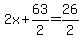 2x%2B63%2F2=26%2F2