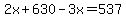 2x%2B630-3x=537