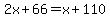 2x%2B66=x%2B110