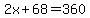2x%2B68=360