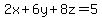 2x%2B6y%2B8z=5