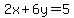 2x%2B6y=5