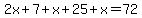 2x%2B7%2Bx%2B25%2Bx=72