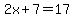 2x%2B7=17