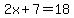 2x%2B7=18