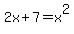 2x%2B7+=+x%5E2