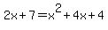 2x%2B7+=+x%5E2%2B4x%2B4