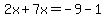 2x%2B7x=-9-1