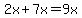 2x%2B7x=9x