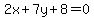 2x%2B7y%2B8=0
