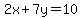 2x%2B7y=10