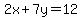 2x%2B7y=12