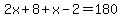 2x%2B8%2Bx-2=180