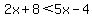 2x%2B8%3C5x-4