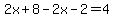 2x%2B8-2x-2=4