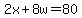 2x%2B8w=80