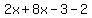 2x%2B8x-3-2