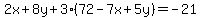 2x%2B8y%2B3%2872-7x%2B5y%29=-21