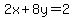 2x%2B8y=2