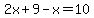 2x%2B9-x=10