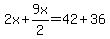 2x%2B9x%2F2=42%2B36
