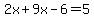 2x%2B9x-6=5