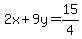 2x%2B9y=15%2F4