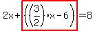 2x%2Bhighlight%28%28%283%2F2%29x-6%29%29=8