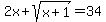 2x%2Bsqrt%28x%2B1%29=34