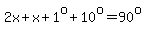 2x%2Bx%2B1%5Eo%2B10%5Eo=90%5Eo
