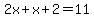 2x%2Bx%2B2=11