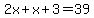 2x%2Bx%2B3=39