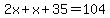 2x%2Bx%2B35=104