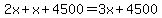 2x%2Bx%2B4500=3x%2B4500