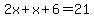 2x%2Bx%2B6+=+21