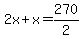 2x%2Bx=270%2F2